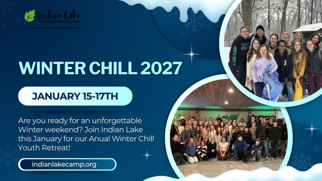 Promotional flyer for Winter Chill 2027 at Indian Lake Christian Camp, January 15-17. Includes photos of smiling youth groups outdoors, event details, and a snowy winter theme with blue and white colors.